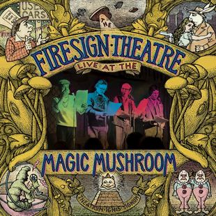 Firesign Live at the Magic Mushroom